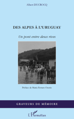Des Alpes à l'Uruguay