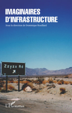 Imaginaires d'infrastructure