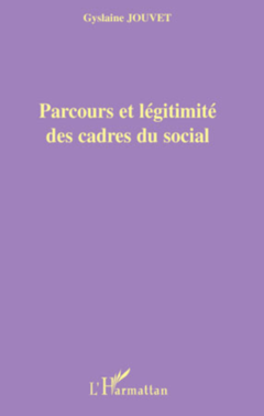 Parcours et légitimité des cadres du social