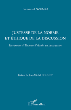 Justesse de la norme et éthique de la discussion