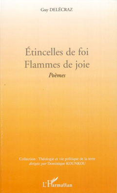 Etincelles de foi. Flammes de joie