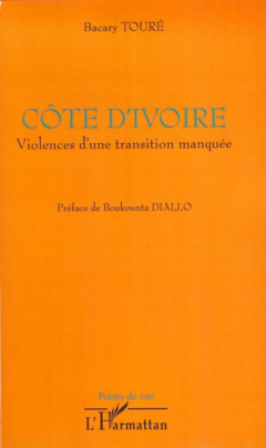 Côte d'Ivoire violences d'une transition manquée