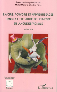 Savoirs, pouvoirs et apprentissages dans la littérature de jeunesse en langue espagnole