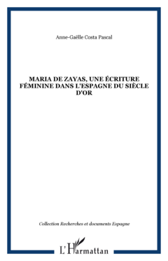 Maria de zayas, une écriture féminine dans l'Espagne du Siècle d'Or