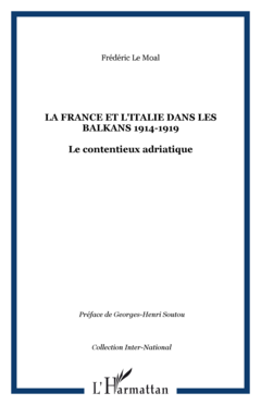 La France et l'Italie dans les Balkans 1914-1919