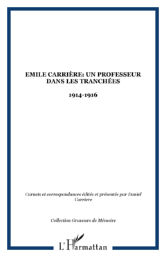 Emile Carrière: Un professeur dans les tranchées
