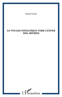 Le voyage initiatique vers l'enfer des abysses