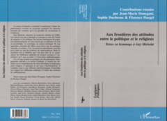 AUX FRONTIÈRES DES ATTITUDES ENTRE LE POLITIQUE ET LE RELIGIEUX