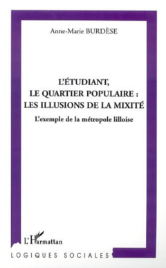 L'ÉTUDIANT, LE QUARTIER POPULAIRE : LES ILLUSIONS DE LA MIXITÉ