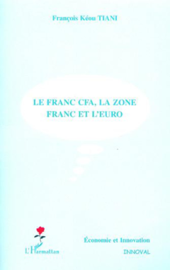 LE FRANC CFA, LA ZONE FRANC ET L'EURO