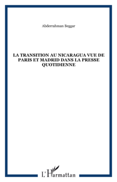 LA TRANSITION AU NICARAGUA VUE DE PARIS ET MADRID DANS LA PRESSE QUOTIDIENNE