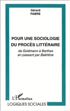 POUR UNE SOCIOLOGIE DU PROCÈS LITTÉRAIRE