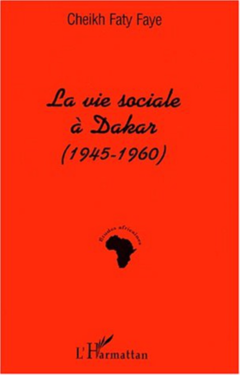 LA VIE SOCIALE À DAKAR (1945-1960)