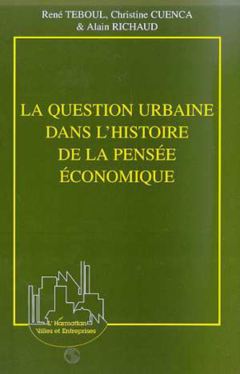 LA QUESTION URBAINE DANS L'HISTOIRE DE LA PENSÉE ÉCONOMIQUE