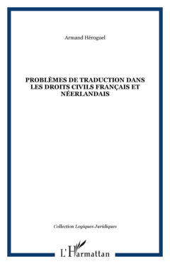 PROBLÈMES DE TRADUCTION DANS LES DROITS CIVILS FRANÇAIS ET NÉERLANDAIS