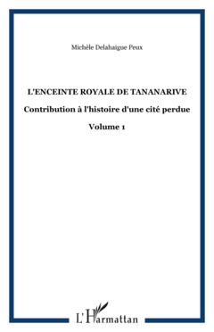 L'ENCEINTE ROYALE DE TANANARIVE