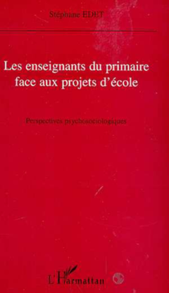 LES ENSEIGNANTS DU PRIMAIRE FACE AUX PROJETS D'ECOLE