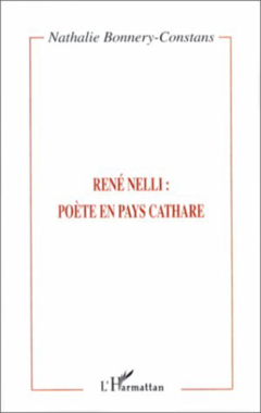 RENE NELLI : POETE EN PAYS CATHARE