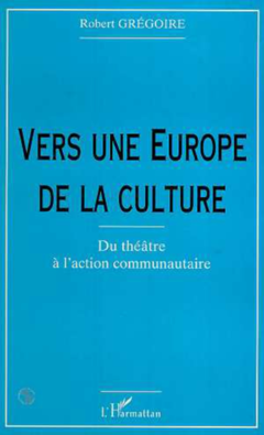 VERS UNE EUROPE DE LA CULTURE