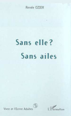 SANS ELLE ? SANS AILES