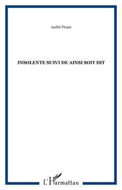 Insolente suivi de Ainsi soit dit