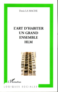 L'art d'habiter un grand ensemble HLM
