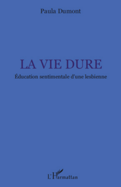La vie dure