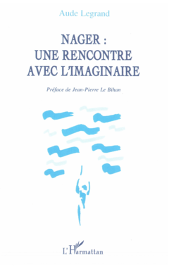 Nager : une rencontre avec l'imaginaire
