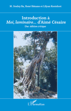 Introduction à <em>Moi laminaire</em>... d'Aimé Césaire