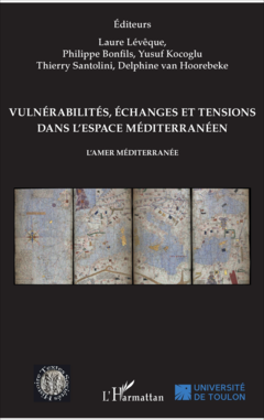 Vulnérabilités, échanges et tensions dans l'espace méditerranéen