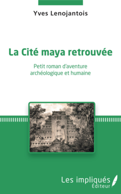 La Cité maya retrouvée