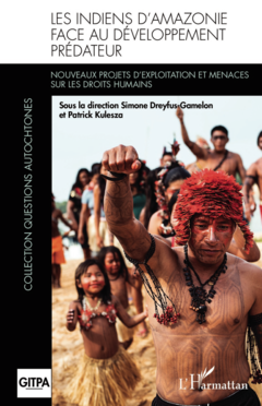 Les Indiens d'Amazonie face au développement prédateur