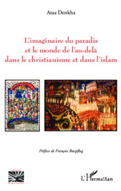 L'imaginaire du paradis et le monde de l'au-delà dans le christianisme et dans l'islam