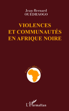 VIOLENCES ET COMMUNAUTES EN AFRIQUE NOIRE