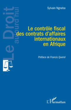 Le contrôle fiscal des contrats d’affaires internationaux en Afrique