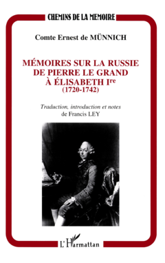 Mémoire sur la Russie de Pierre Le Grand à Elisabeth Ière (1720-1742)
