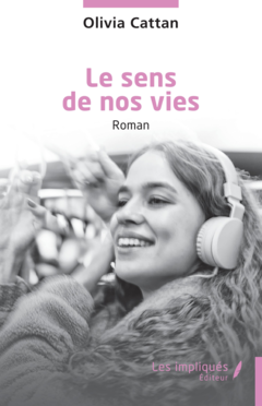 Le sens de nos vies