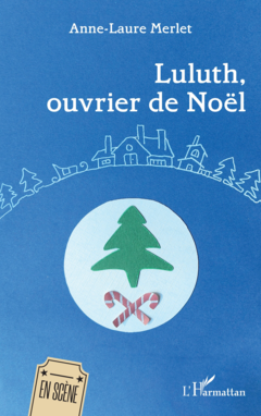 Luluth, ouvrier de Noël