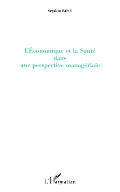 L'économique et la santé dans une perspective managériale