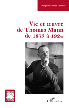 Vie et oeuvre de Thomas Mann de 1875 à 1924