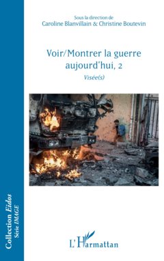 Voir/Montrer la guerre aujourd'hui, 2