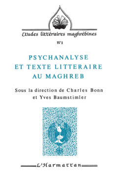 Psychanalyse et texte littéraire au Maghreb