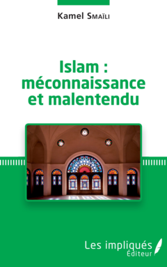 Islam : méconnaissance et malentendu