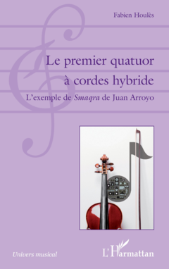 Le premier quatuor à cordes hybride