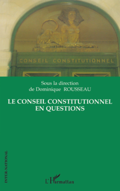 Le conseil constitutionnel en questions