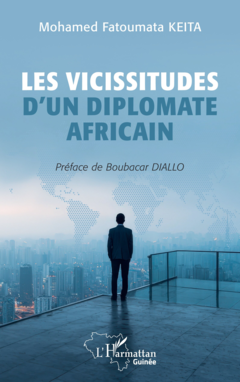Les vicissitudes d’un diplomate africain