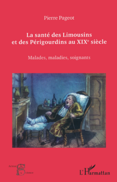 La santé des Limousins et des Périgourdins au XIXe siècle