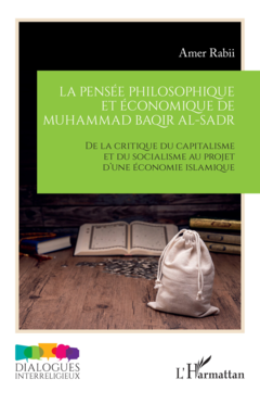 La pensée philosophique et économique de Muhammad Baqir al-Sadr