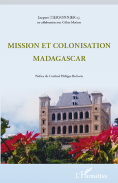 Mission et colonisation Madagascar