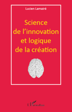 Science de l'innovation et logique de la création